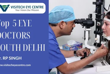 Top 5 EYE DOCTORS SOUTH DELHI